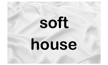 soft
house